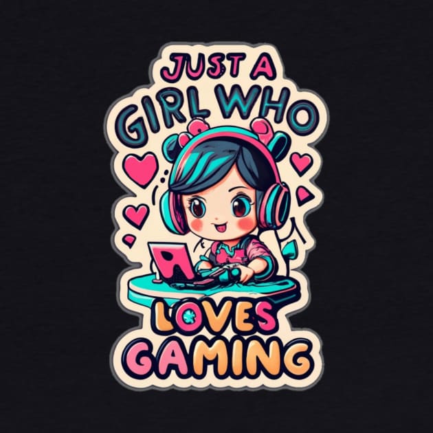 Just A Girl Who Loves Gaming by Digivalk